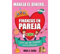 Finanzas en Pareja: Maneja el Dinero para que NO TERMINE con tu Relación
