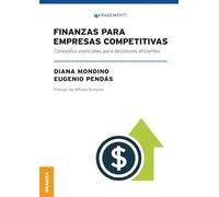 Finanzas Para Empresas Competitivas: Conceptos Esenciales Para Decisiones Eficientes