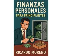 Finanzas Personales Para Principiantes: 1