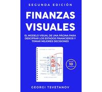 Finanzas Visuales: El modelo visual de una página para descifrar los estados financieros y tomar mejores decisiones (Spanish Edition)