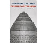 Finanzcapitalismo. La civiltà del denaro in crisi