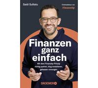 Finanzen ganz einfach: Mit dem Finanztip-Prinzip richtig sparen, klug investieren, gelassen vorsorgen | Das Finanztip Buch zu Altersvorsorge, Aktien, ETFs & Co