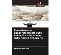 Finanziamento ponderato basato sugli studenti e allocazione delle risorse finanziarie
