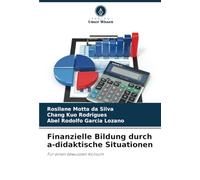 Finanzielle Bildung durch a-didaktische Situationen: Für einen bewussten Konsum