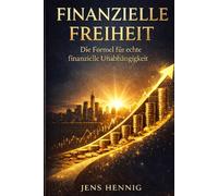 Finanzielle Freiheit: Die Formel für echte finanzielle Unabhängigkeit