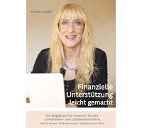 Finanzielle Unterstützung leicht gemacht: Der Wegweiser für chronisch Kranke, Lymphödem- und Lipödembetroffene. Rechte kennen. Hilfe bekommen. Selbstbestimmt leben.: 4