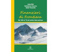 Finanzieri di frontiera. Dal 1965 al '78 nel confine italo-austriaco