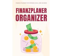 Finanzplaner Organizer - Behalte deine Finanzen und dein Budget im Griff: Haushaltsbuch zum Eintragen von Einnahmen, Ausgaben und monatlichen Zielen