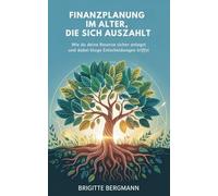Finanzplanung im Alter, die sich auszahlt: Wie du deine Reserve sicher anlegst und dabei kluge Entscheidungen triffst