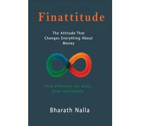 Finattitude: The Attitude That Changes Everything About Money
