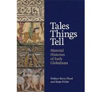 Finbarr Barry Flood Beate Fricke Tales Things Tell (Copertina rigida)