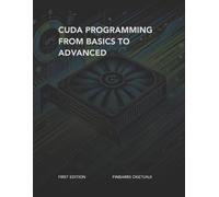 Finbarrs Oketunji CUDA Programming from Basics to Advanced (Tascabile)