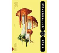 Finch: jeff vandermeer: 3 - Vandermeer Jeff