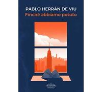 Libri HerrÃ¡n de Viu Pablo - Finche Abbiamo Potuto