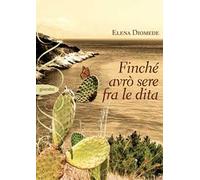 Finché avrò sere fra le dita