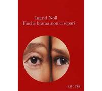 Finché brama non ci separi