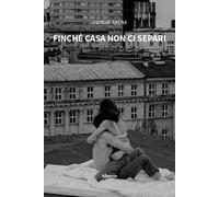 Finché casa non ci separi