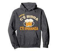 Finchè c'è Birra c'è Speranza Felpa con Cappuccio, Unisex per Adulti, Grigio Scuro, M