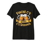 Finché c'è Birra c'è Speranza Frase Birra Divertente Uomini Maglietta Premium
