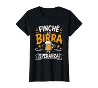 Finché c'è Birra c'è Speranza Maglietta con Stampa Grafica Economica