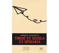 Finchè c'è scuola c'è speranza