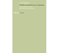 Finché ci sono fake news c'è speranza. Libertà d'espressione, democrazia, nuovi media