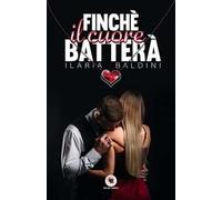 Finché il cuore batterà