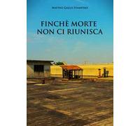 Finchè morte non ci riunisca