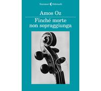 Finché morte non sopraggiunga - Oz Amos