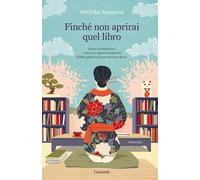 FINCHE' NON APRIRAI QUEL LIBRO - AOYAMA MICHIKO - Garzanti