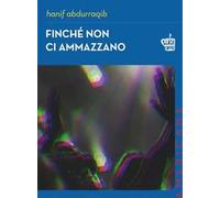 Finché non ci ammazzano