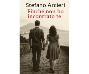 Finché non ho incontrato te