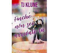 Finché non sei arrivato tu