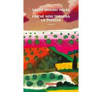 FINCHE’ NON TORNERA’ LA PIOGGIA
