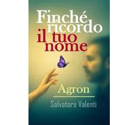 Finché ricordo il tuo nome