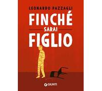 Finché sarai figlio