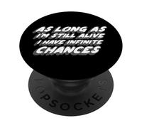 Finché sono ancora vivo ho infinite possibilità PopSockets PopGrip Adesivo