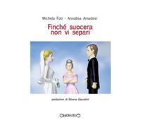 Finché suocera non vi separi