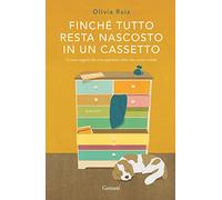 Finché tutto resta nascosto in un cassetto