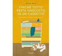 Finché tutto resta nascosto in un cassetto