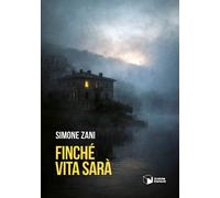 Finché vita sarà - Zani Simone