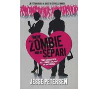 Finché zombie non ci separi. Vol. 1