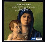 Finck/ Capella/ Bruser - Heinrich Finck: Missa Suoer Ave Praeclara