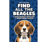 Find All The Beagles: A Ridiculously Difficult 1-Word Word Search | Hard Puzzles For Adults | Dog Lover Gift