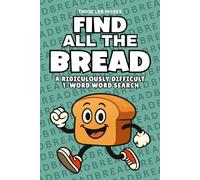 Find All The Bread: A Ridiculously Difficult 1-Word Word Search | Hard Puzzles For Adults