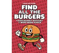 Find All The Burgers: A Ridiculously Difficult 1-Word Word Search | Hard Puzzles For Adults