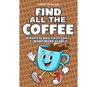 Find All The Coffee: A Ridiculously Difficult 1-Word Word Search | Hard Puzzles For Adults