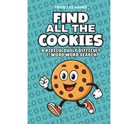 Find All The Cookies: A Ridiculously Difficult 1-Word Word Search | Hard Puzzles For Adults