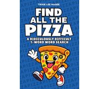 Find All The Pizza: A Ridiculously Difficult 1-Word Word Search | Hard Puzzles For Adults