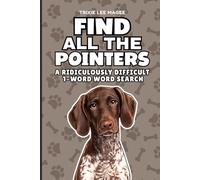 Find All The Pointers: A Ridiculously Difficult 1-Word Word Search | Hard Puzzles For Adults | Dog Lover Gift
